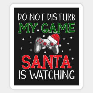 Do not disturb my game Santa is watching Sticker